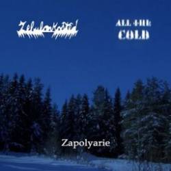 All The Cold : Zapolyarie